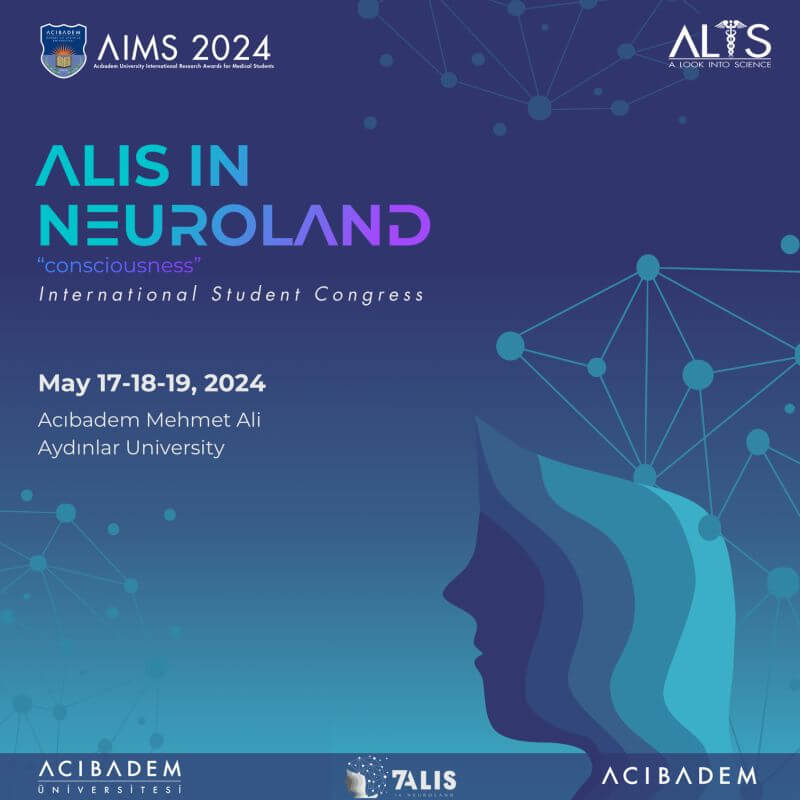 Uluslararası Bilimsel Öğrenci Kongresi ALIS (A Look Into Science)-ALIS in Neuroland