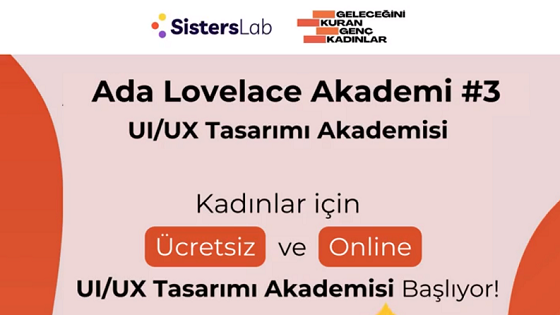 SistersLab-Bilim ve Teknolojide Kadın Derneği-Ada Lovelace Akademi-UI/UX Tasarımı Akademisi