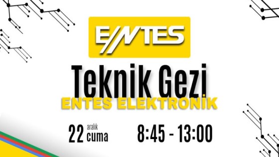 Google DSC GTU -  Teknik Gezi - ENTES Elektronik