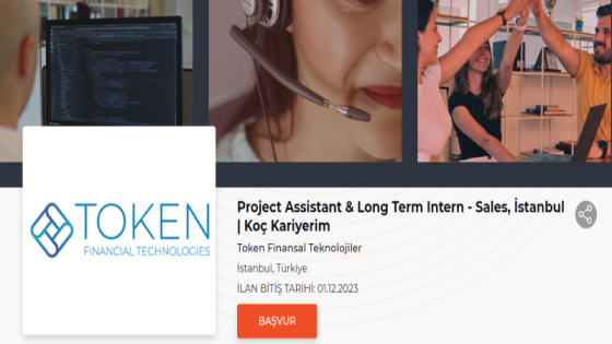  Token Finansal Teknolojiler - Project Assistant & Long Term Intern - Sales