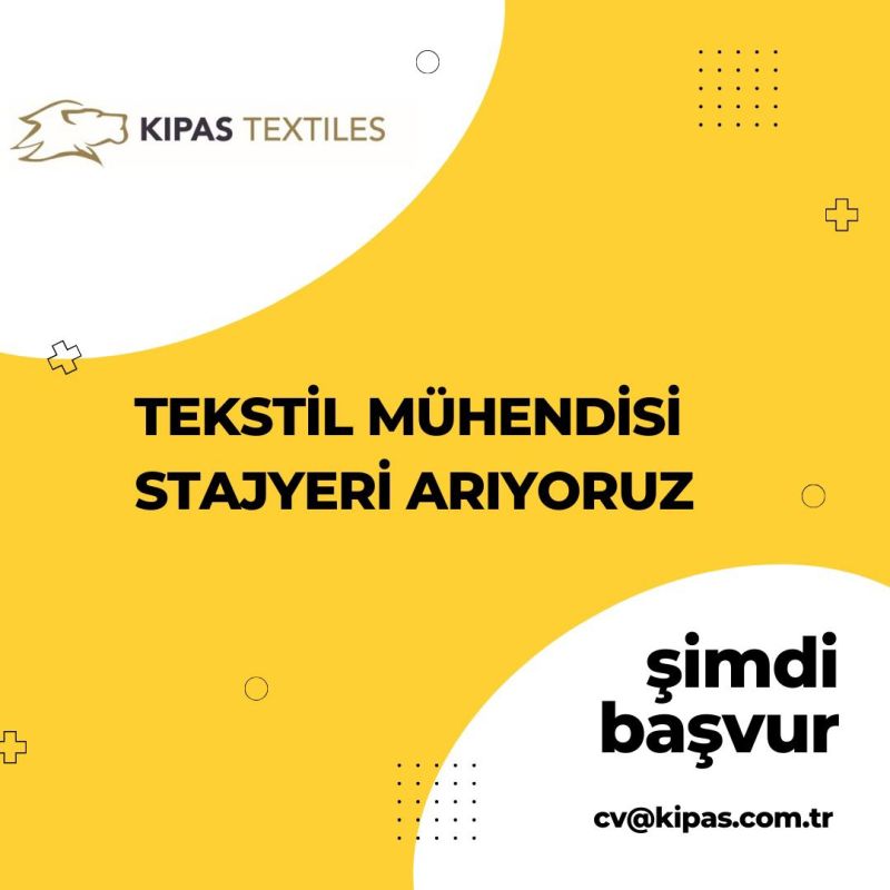 Kipaş Tekstil - Uzun Dönem Tekstil Mühendis Stajyeri