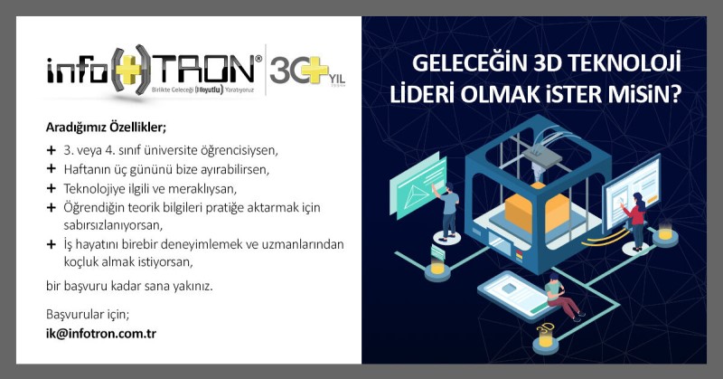 infoTRON-Geleceğin 3D Teknoloji Lideri Staj Programı