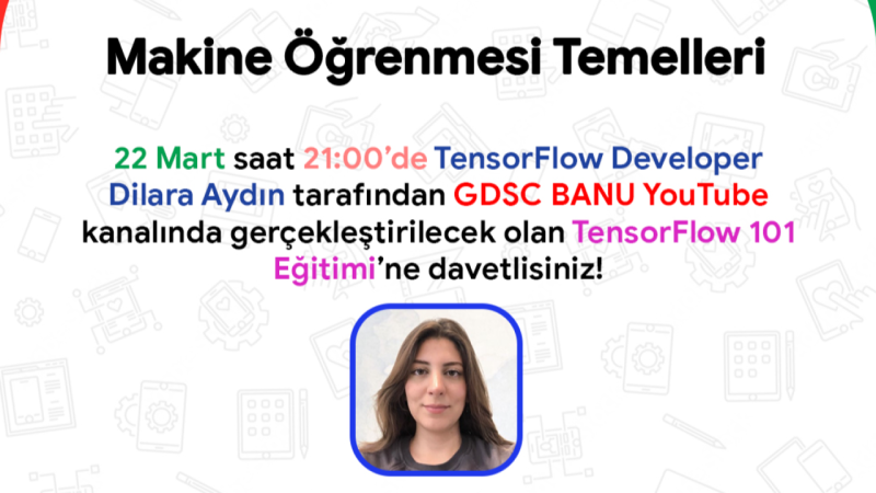 Tensorflow 101 - Makine Öğrenmesi Temelleri