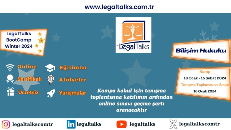 LegalTalks BootCamp Winter 2024 – Bilişim Hukuku