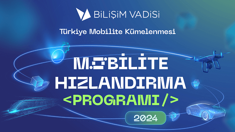 Bilişim Vadisi-Mobilite Hızlandırma Programı