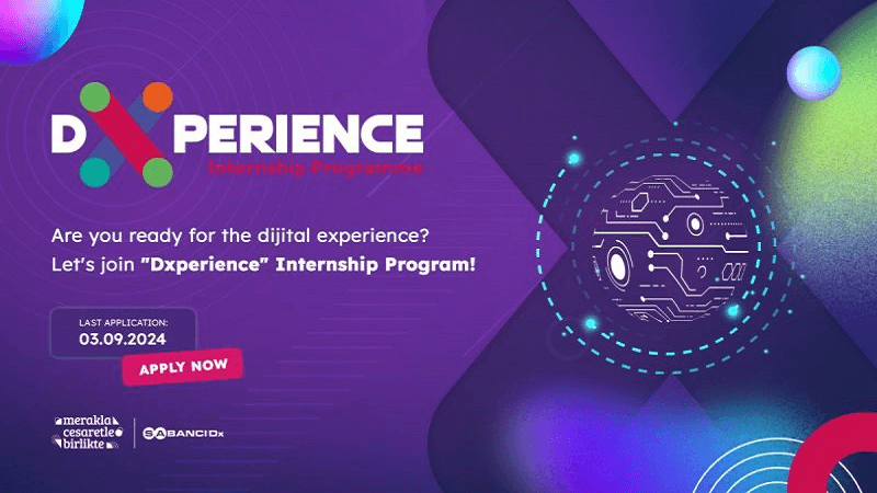 SabancıDx-Uzun Dönem Staj Programı Dxperience başvuruları başladı