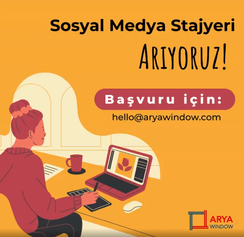 Arya Window-Sosyal Medya Stajyeri