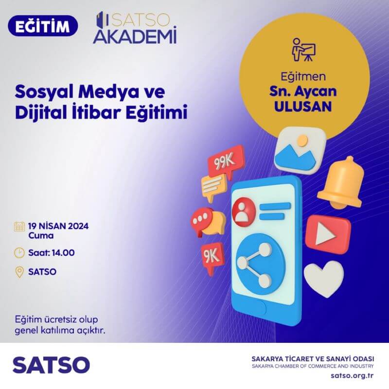 SATSO Akademi-SOSYAL MEDYA VE DİJİTAL İTİBAR EĞİTİMİ