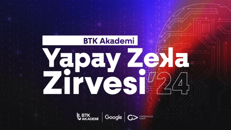 BTK Akademi Yapay Zeka Zirvesi 