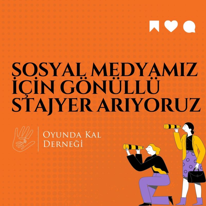 Oyunda Kal Derneği-Sosyal Medya Gönüllü Stajyeri