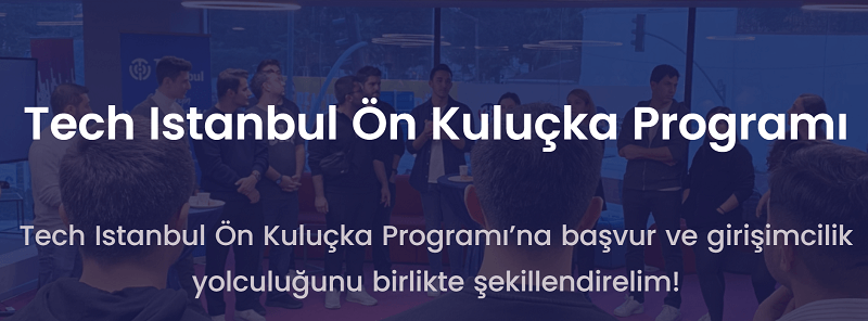 Tech Istanbul Ön Kuluçka Programı