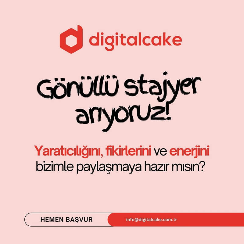 DigitalCake-Gönüllü Stajyer İlanı