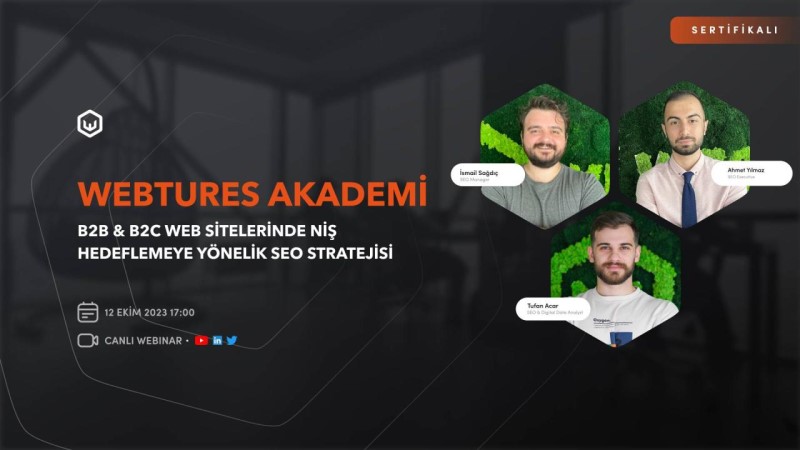 Webtures Akademi - B2B & B2C Web Sitelerinde Niş Hedeflemeye Yönelik SEO Stratejisi Eğitimi