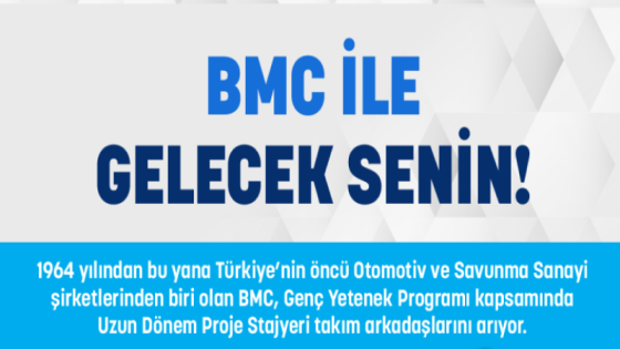 BMC UZUN DÖNEM STAJ PROGRAMI BAŞLIYOR