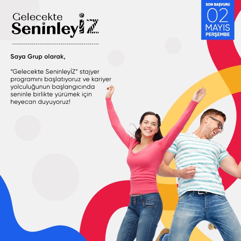 SAYA GRUP-Gelecekte SeninleyİZ Staj Programı