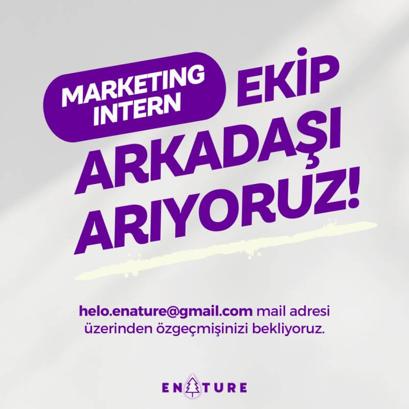 Enature-Marketing Intern (Pazarlama Stajyeri)