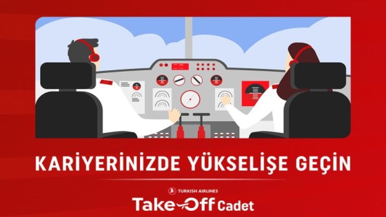 Turkish Airlines-Take-Off Cadet (Yetiştirilmek Üzere II. Pilot Aday Adayı)