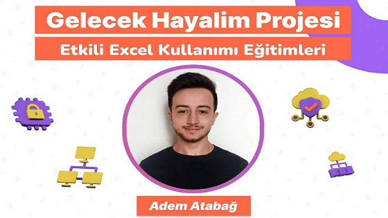 Gelecek Hayalim Projesi: Etkili Excel Kullanımı Eğitimleri