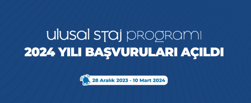 Ulusal Staj Programı 2024 Yılı Başvuruları Açıldı