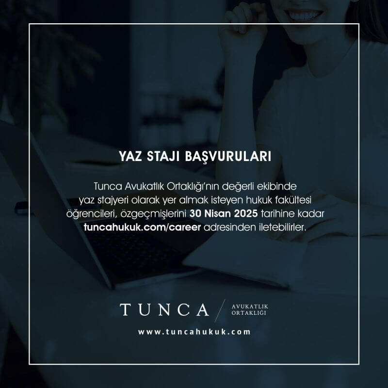 Tunca Avukatlık Ortaklığı-Yaz Stajı