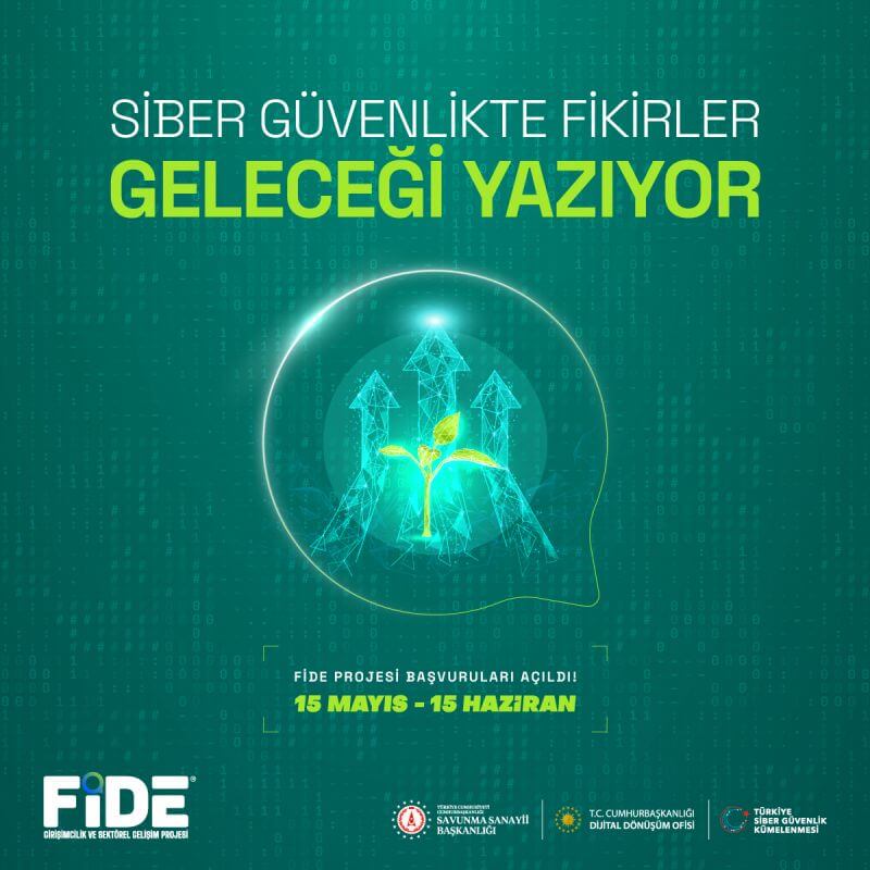 SİBER GÜVENLİKTE FİKİRLER GELECEĞİ YAZIYOR (FİDE PROJESİ)