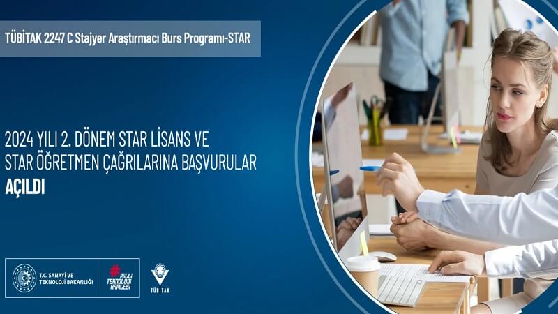 2024 Yılı 2. Dönem Stajyer Araştırmacı Burs Programı (STAR)