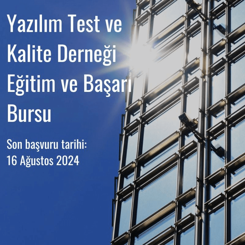 Yazılım Test ve Kalite Derneği Eğitim ve Başarı Bursu