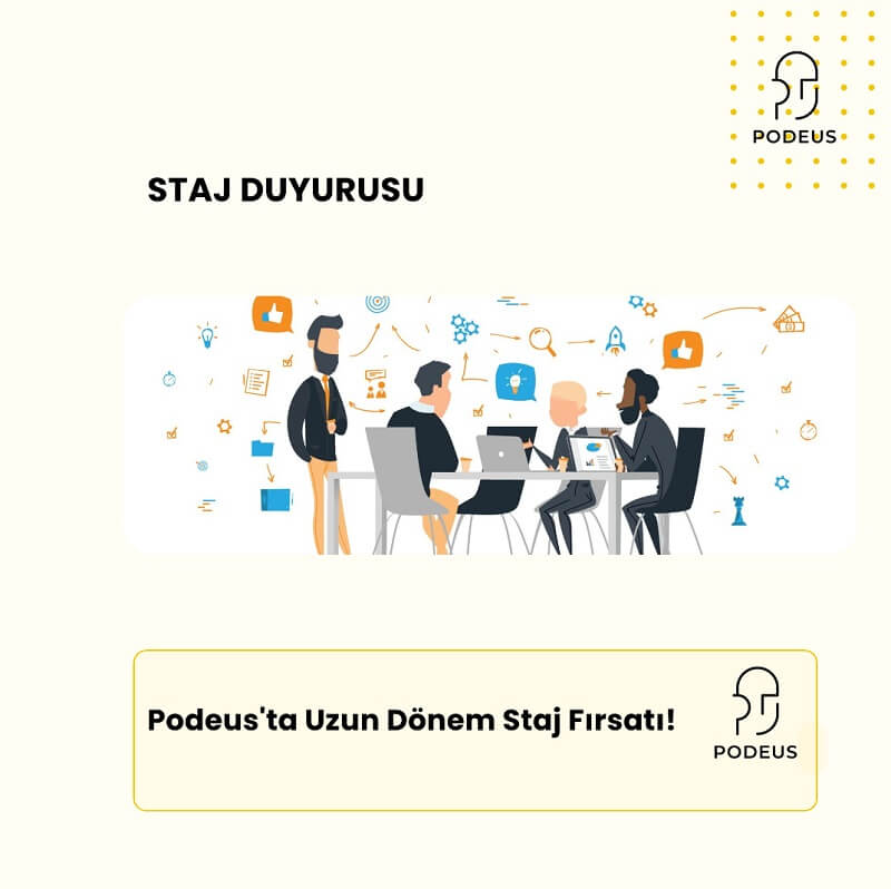 Podeus-Uzun Dönem Staj Fırsatı